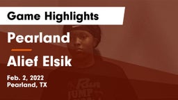 Pearland  vs Alief Elsik  Game Highlights - Feb. 2, 2022