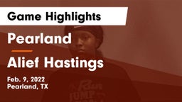 Pearland  vs Alief Hastings  Game Highlights - Feb. 9, 2022