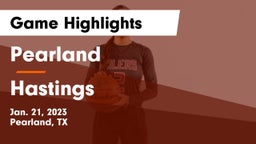 Pearland  vs Hastings Game Highlights - Jan. 21, 2023