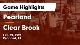 Pearland  vs Clear Brook  Game Highlights - Feb. 21, 2023