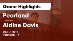 Pearland  vs Aldine Davis Game Highlights - Dec. 7, 2019