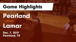 Pearland  vs Lamar  Game Highlights - Dec. 7, 2019
