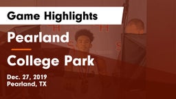 Pearland  vs College Park Game Highlights - Dec. 27, 2019