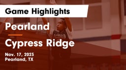 Pearland  vs Cypress Ridge  Game Highlights - Nov. 17, 2023