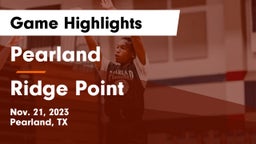 Pearland  vs Ridge Point  Game Highlights - Nov. 21, 2023