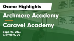 Archmere Academy  vs Caravel Academy Game Highlights - Sept. 28, 2023