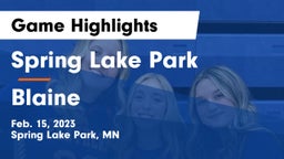 Spring Lake Park  vs Blaine  Game Highlights - Feb. 15, 2023
