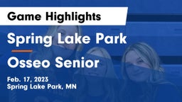 Spring Lake Park  vs Osseo Senior  Game Highlights - Feb. 17, 2023