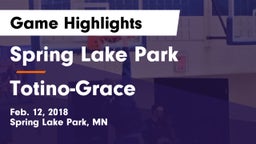 Spring Lake Park  vs Totino-Grace  Game Highlights - Feb. 12, 2018