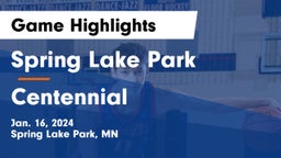 Spring Lake Park  vs Centennial  Game Highlights - Jan. 16, 2024