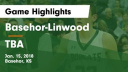 Basehor-Linwood  vs TBA Game Highlights - Jan. 15, 2018