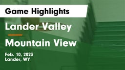 Lander Valley  vs Mountain View  Game Highlights - Feb. 10, 2023