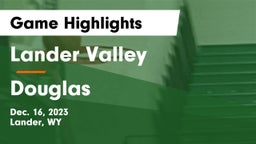 Lander Valley  vs Douglas  Game Highlights - Dec. 16, 2023