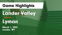 Lander Valley  vs Lyman  Game Highlights - March 1, 2024