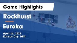 Rockhurst  vs Eureka  Game Highlights - April 26, 2024