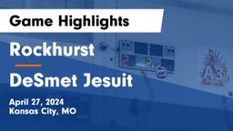 Rockhurst  vs DeSmet Jesuit Game Highlights - April 27, 2024