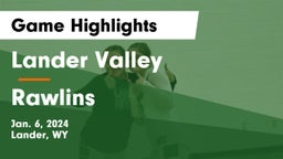 Lander Valley  vs Rawlins  Game Highlights - Jan. 6, 2024