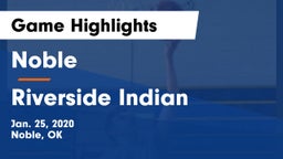 Noble  vs Riverside Indian  Game Highlights - Jan. 25, 2020