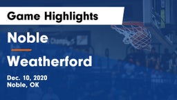 Noble  vs Weatherford  Game Highlights - Dec. 10, 2020