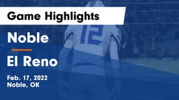 Noble  vs El Reno  Game Highlights - Feb. 17, 2022