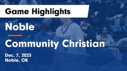 Noble  vs Community Christian  Game Highlights - Dec. 7, 2023