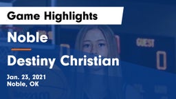 Noble  vs Destiny Christian  Game Highlights - Jan. 23, 2021