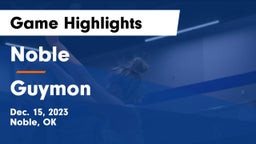 Noble  vs Guymon  Game Highlights - Dec. 15, 2023