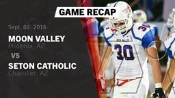 Recap: Moon Valley  vs. Seton Catholic  2016