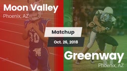 Matchup: Moon Valley High vs. Greenway  2018