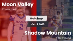 Matchup: Moon Valley High vs. Shadow Mountain  2020