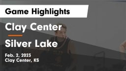 Clay Center  vs Silver Lake  Game Highlights - Feb. 2, 2023