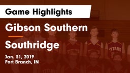 Gibson Southern  vs Southridge  Game Highlights - Jan. 31, 2019