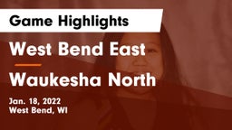 West Bend East  vs Waukesha North Game Highlights - Jan. 18, 2022