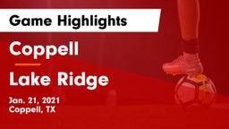 Coppell  vs Lake Ridge  Game Highlights - Jan. 21, 2021