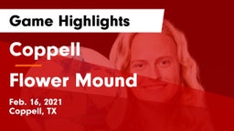Coppell  vs Flower Mound  Game Highlights - Feb. 16, 2021