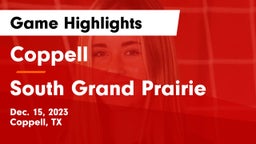 Coppell  vs South Grand Prairie  Game Highlights - Dec. 15, 2023