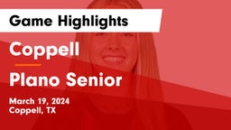 Coppell  vs Plano Senior  Game Highlights - March 19, 2024