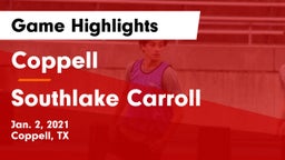 Coppell  vs Southlake Carroll  Game Highlights - Jan. 2, 2021