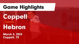 Coppell  vs Hebron  Game Highlights - March 3, 2023