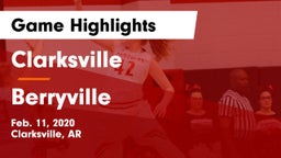 Clarksville  vs Berryville  Game Highlights - Feb. 11, 2020