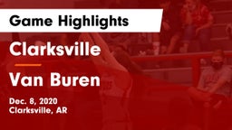 Clarksville  vs Van Buren  Game Highlights - Dec. 8, 2020