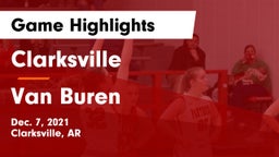 Clarksville  vs Van Buren  Game Highlights - Dec. 7, 2021