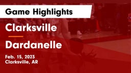 Clarksville  vs Dardanelle  Game Highlights - Feb. 15, 2023