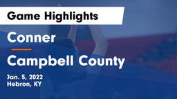 Conner  vs Campbell County  Game Highlights - Jan. 5, 2022