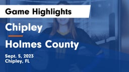 Chipley  vs Holmes County  Game Highlights - Sept. 5, 2023