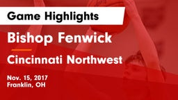 Bishop Fenwick vs Cincinnati Northwest  Game Highlights - Nov. 15, 2017