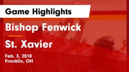 Bishop Fenwick vs St. Xavier  Game Highlights - Feb. 3, 2018