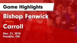 Bishop Fenwick vs Carroll  Game Highlights - Dec. 21, 2018