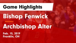 Bishop Fenwick vs Archbishop Alter  Game Highlights - Feb. 15, 2019