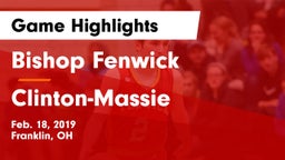 Bishop Fenwick vs Clinton-Massie  Game Highlights - Feb. 18, 2019